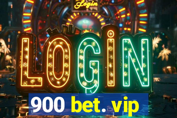 900 bet. vip