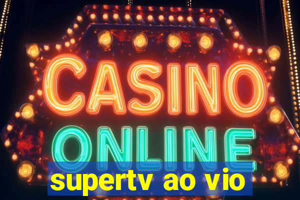 supertv ao vio