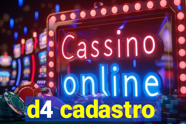 d4 cadastro