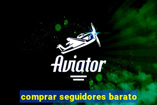 comprar seguidores barato