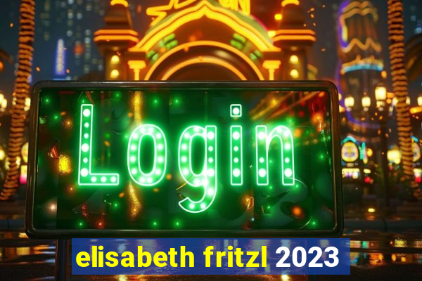 elisabeth fritzl 2023