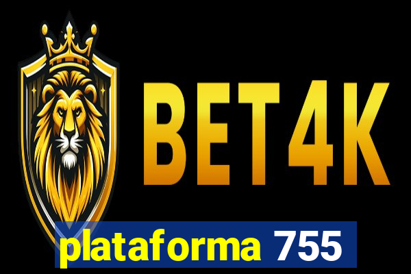 plataforma 755
