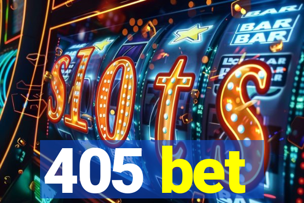 405 bet