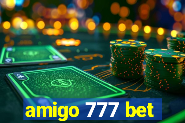 amigo 777 bet