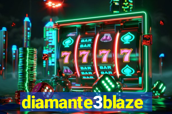diamante3blaze