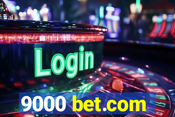 9000 bet.com