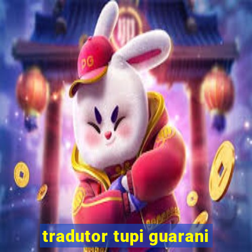 tradutor tupi guarani