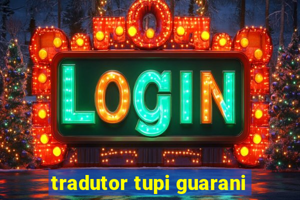 tradutor tupi guarani