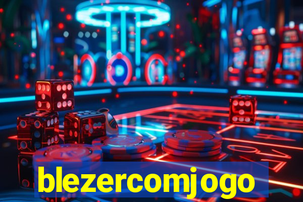 blezercomjogo