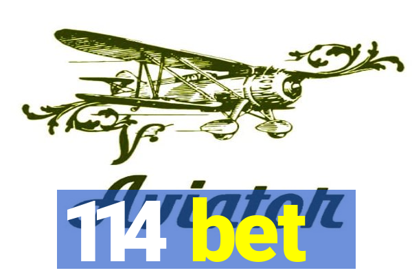 114 bet