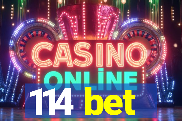 114 bet