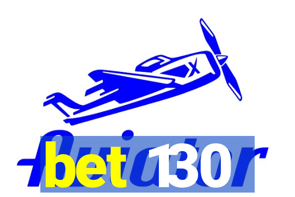 bet 130