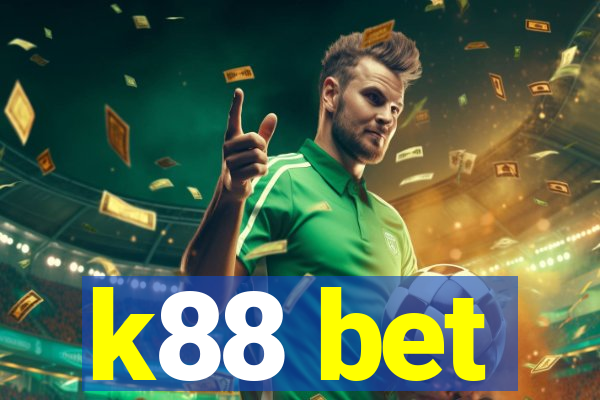 k88 bet