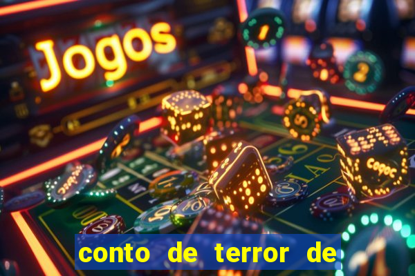 conto de terror de 15 linhas
