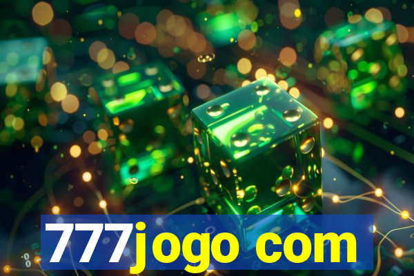 777jogo com