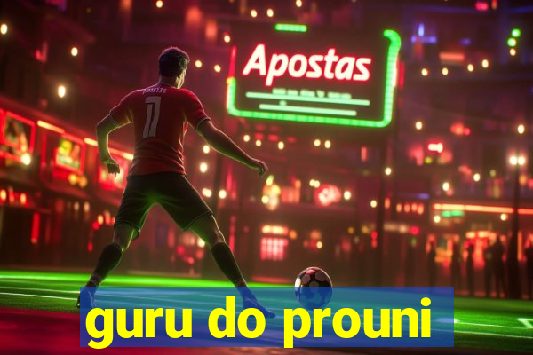 guru do prouni