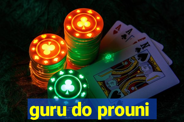 guru do prouni