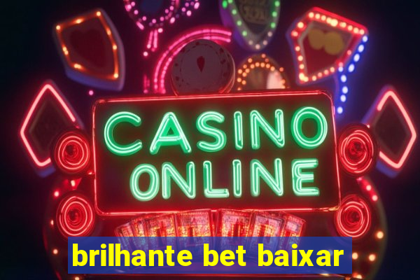 brilhante bet baixar