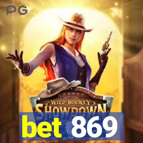 bet 869