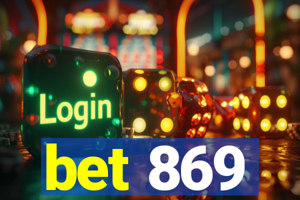 bet 869