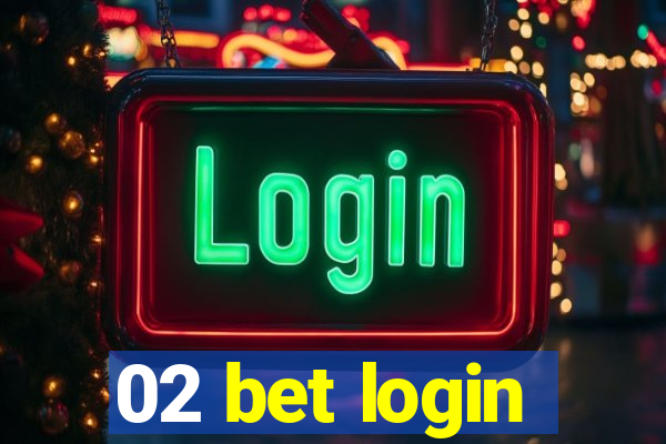 02 bet login