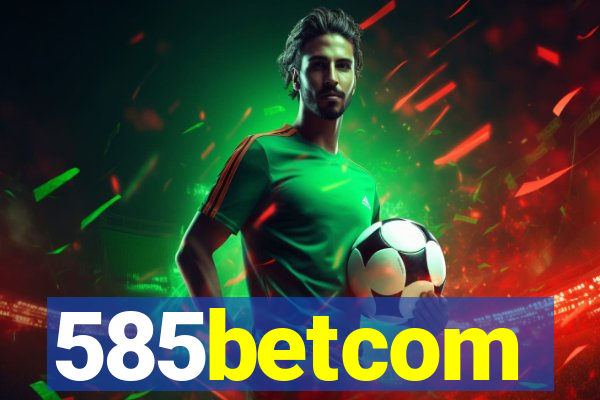 585betcom
