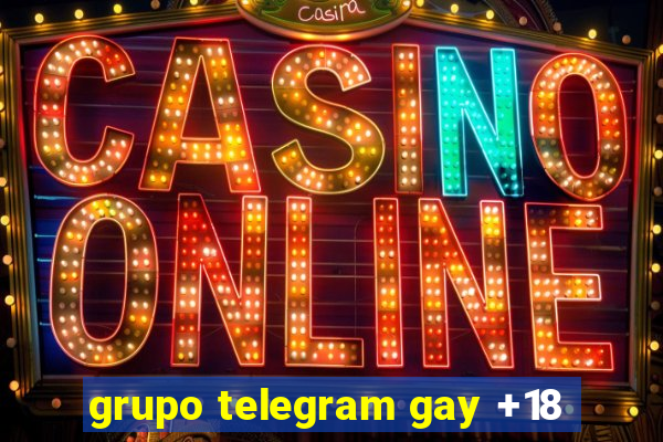 grupo telegram gay +18