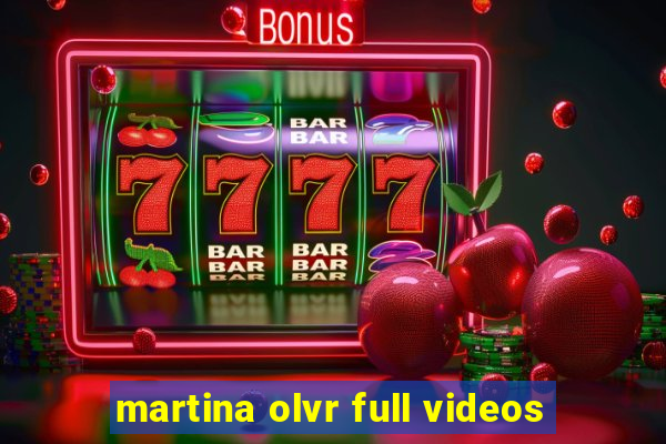 martina olvr full videos