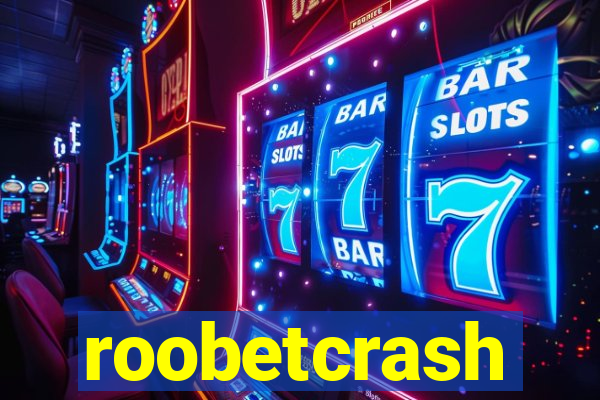 roobetcrash