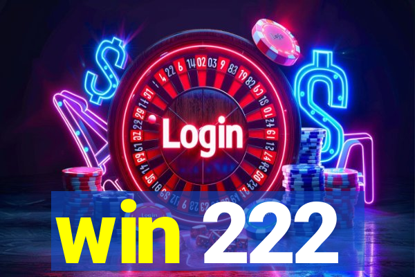 win 222