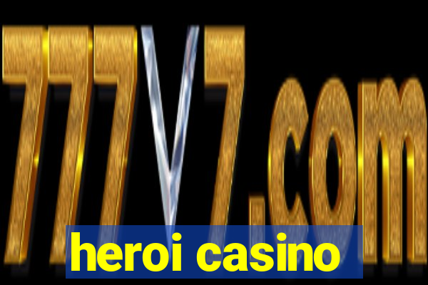 heroi casino