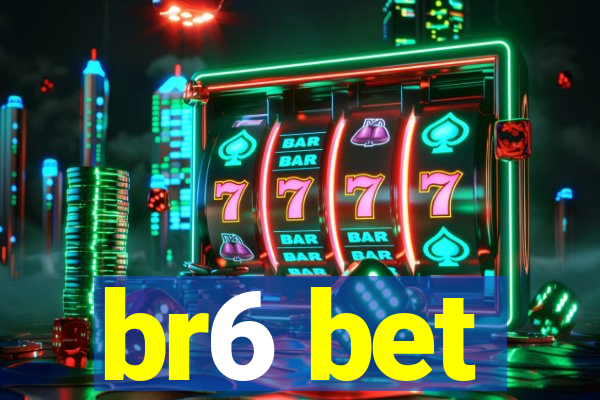 br6 bet