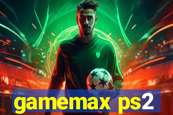 gamemax ps2