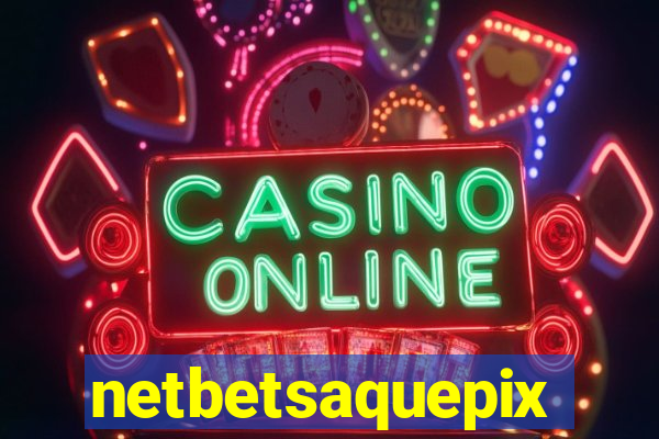 netbetsaquepix
