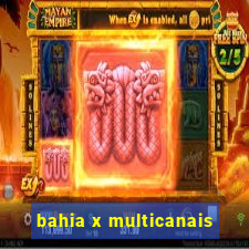 bahia x multicanais