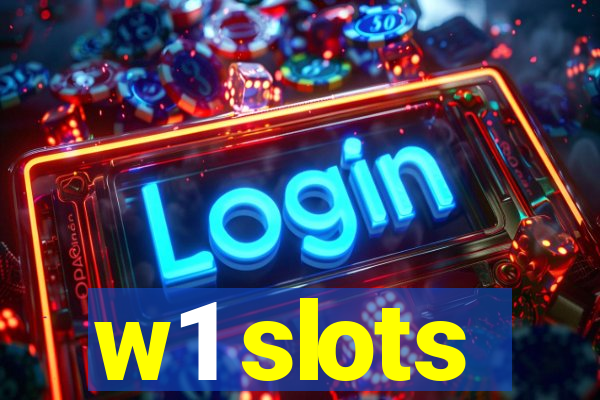 w1 slots