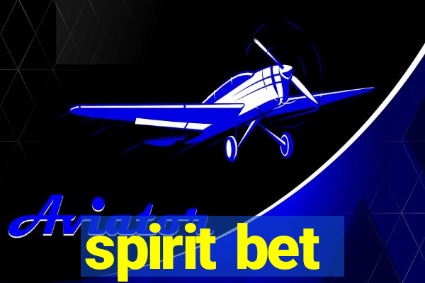 spirit bet