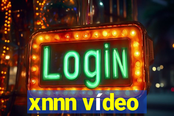 xnnn vídeo