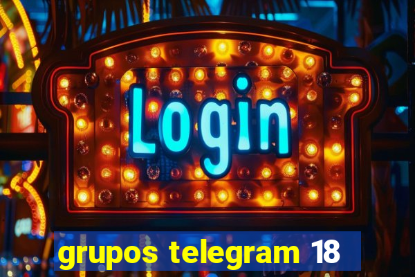 grupos telegram 18