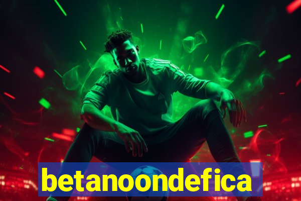 betanoondefica