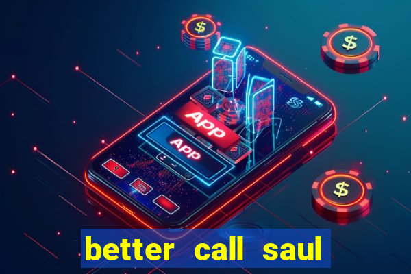 better call saul rede canais