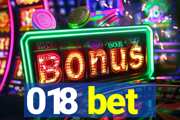 018 bet