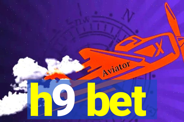 h9 bet