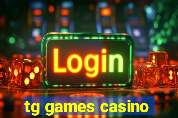 tg games casino