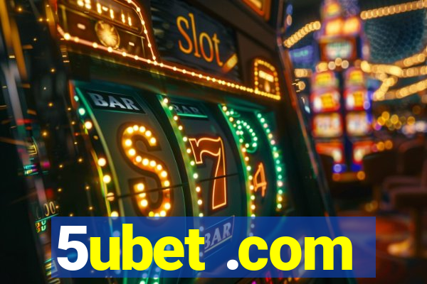 5ubet .com