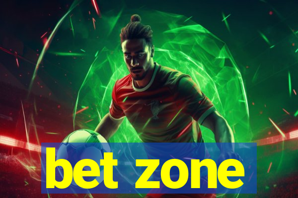 bet zone