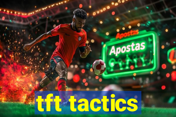 tft tactics