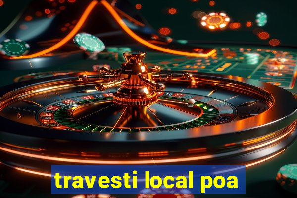 travesti local poa