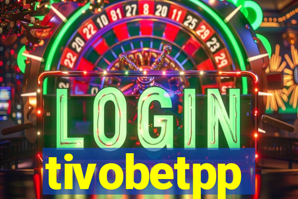 tivobetpp