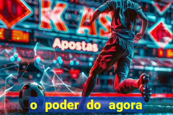 o poder do agora pdf google drive